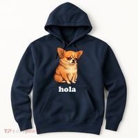 Funny Chihuahua speaks Spanish – Hi (Hola) Hoodie thumb 0