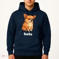 Funny Chihuahua speaks Spanish – Hi (Hola) Hoodie thumb 2