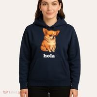 Funny Chihuahua speaks Spanish – Hi (Hola) Hoodie thumb 5