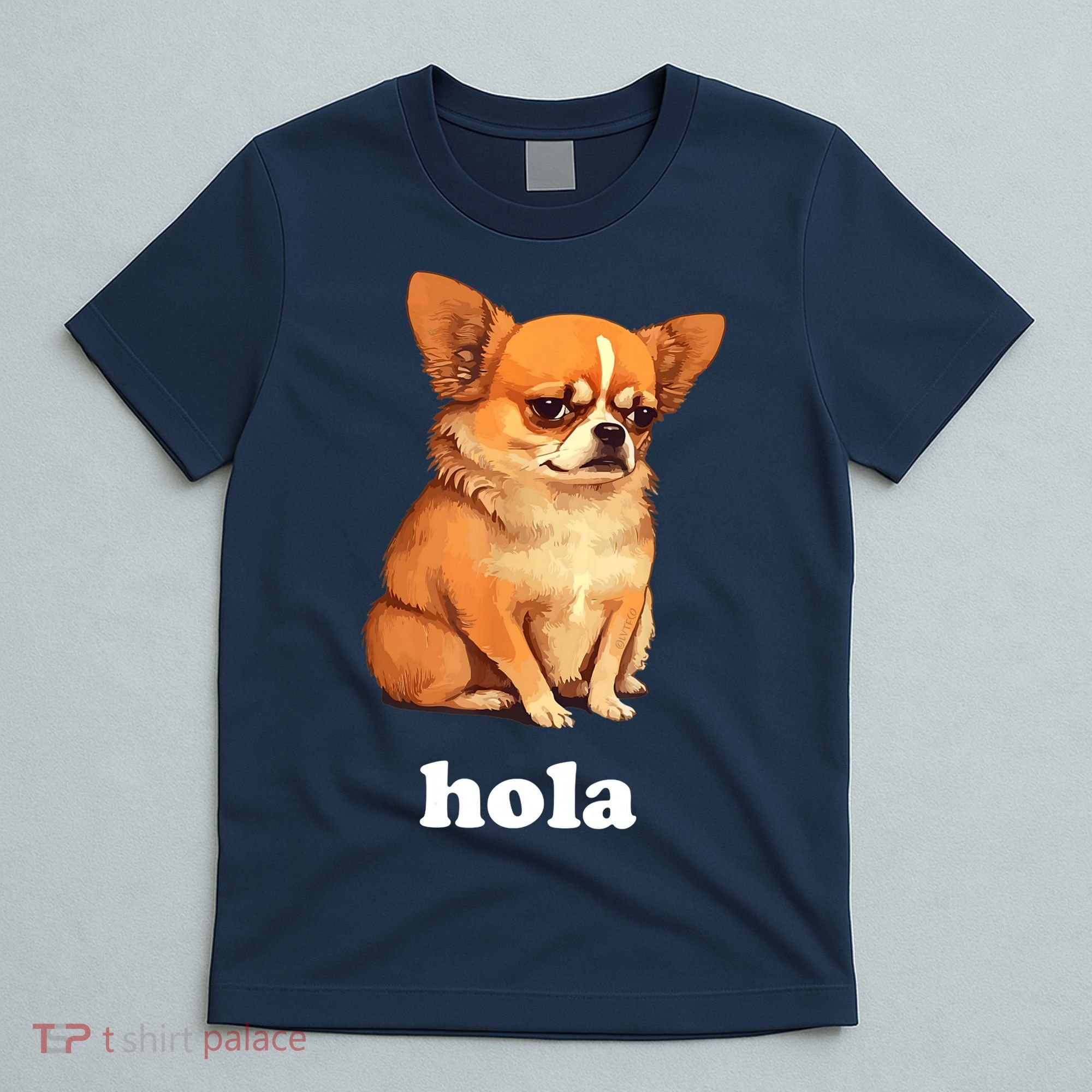 Funny Chihuahua speaks Spanish – Hi (Hola) T-Shirt