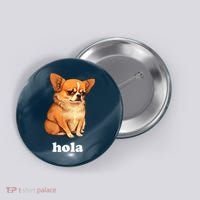 Funny Chihuahua speaks Spanish – Hi (Hola) Button thumb 0