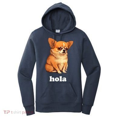 Funny Chihuahua speaks Spanish – Hi (Hola) Women's Hoodie