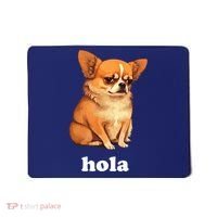 Funny Chihuahua speaks Spanish – Hi (Hola) Mousepad thumb 0