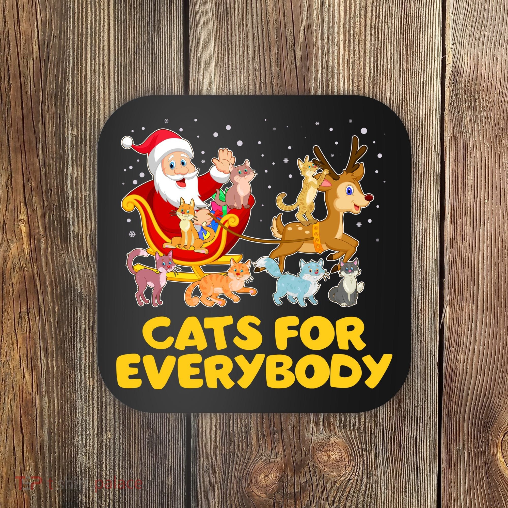 Funny Christmas Santa Claus Cats For Everybody Coaster