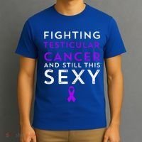 Fighting Cancer Still This Sexy Testicular Cancer Awareness Cute Gift T-Shirt thumb 3