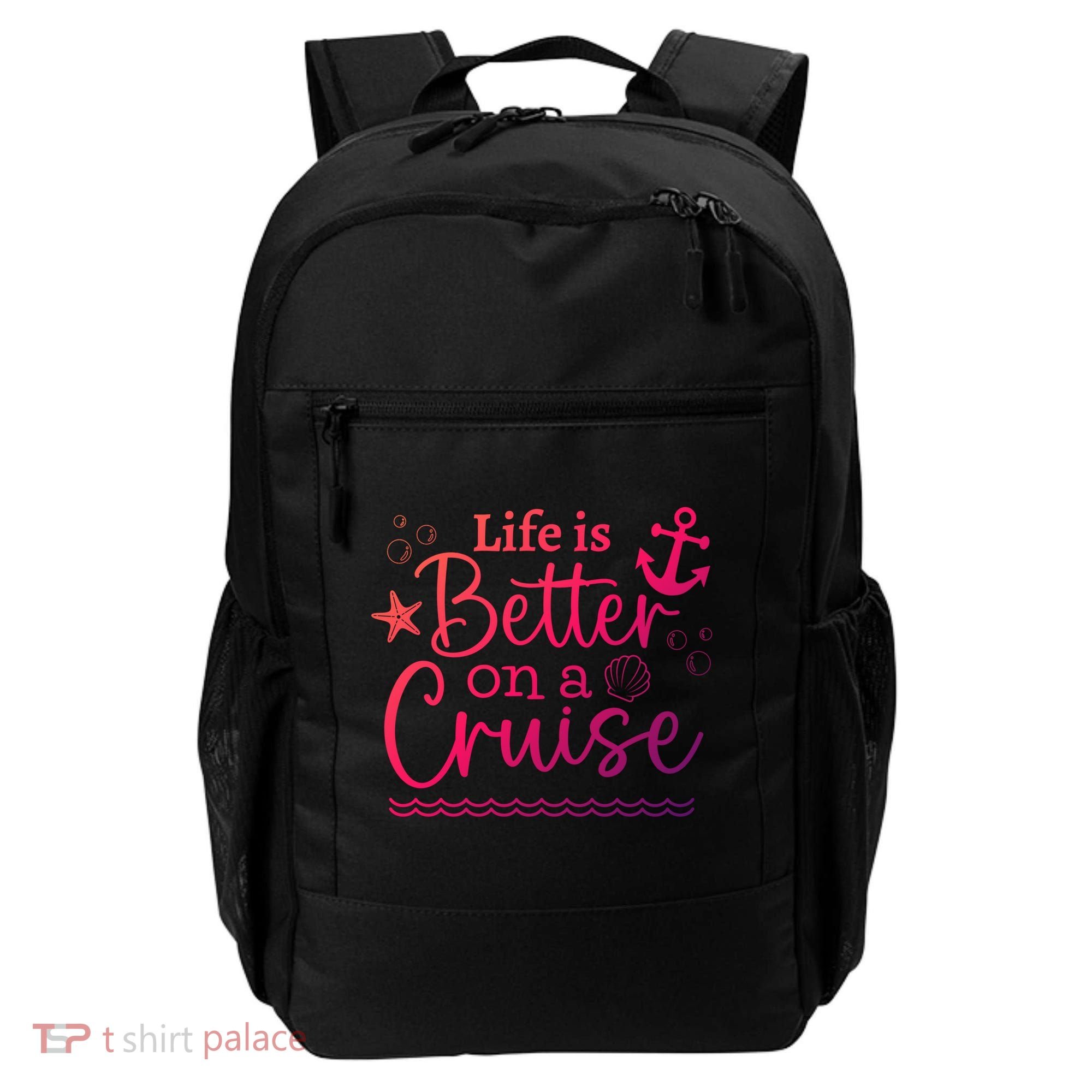 Family Cruise Ship Life Is Better On A Cruise Ship Vacation Funny Gift Backpack