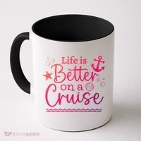 Family Cruise Ship Life Is Better On A Cruise Ship Vacation Funny Gift Coffee Mug thumb 0