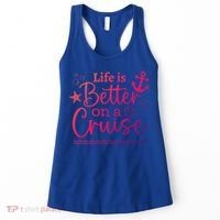 Family Cruise Ship Life Is Better On A Cruise Ship Vacation Funny Gift Women's Tank Top thumb 0
