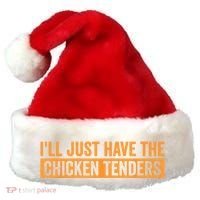 Funny Chicken Sayings ILl Just Have The Chicken Tenders Santa Hat thumb 0