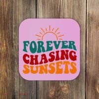 Forever Chasing Sunsets Cute Coaster thumb 0