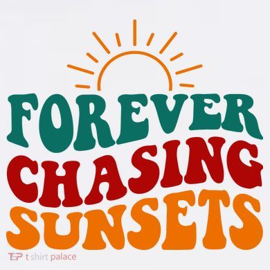 Forever Chasing Sunsets Cute Garment-Dyed Sweatshirt