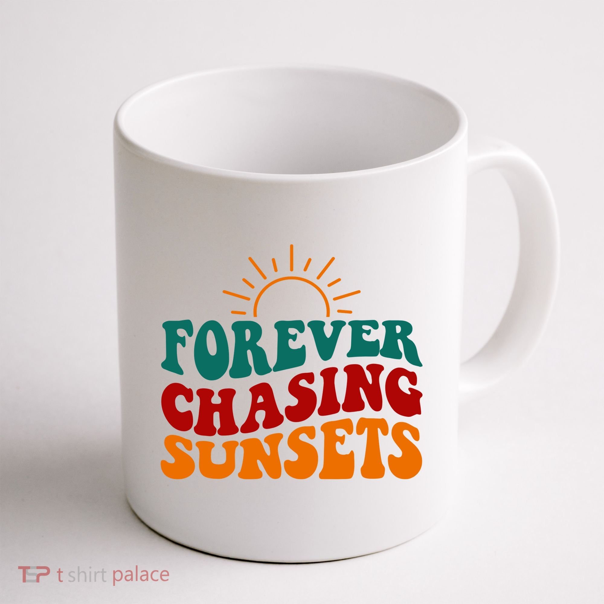 Forever Chasing Sunsets Cute Coffee Mug