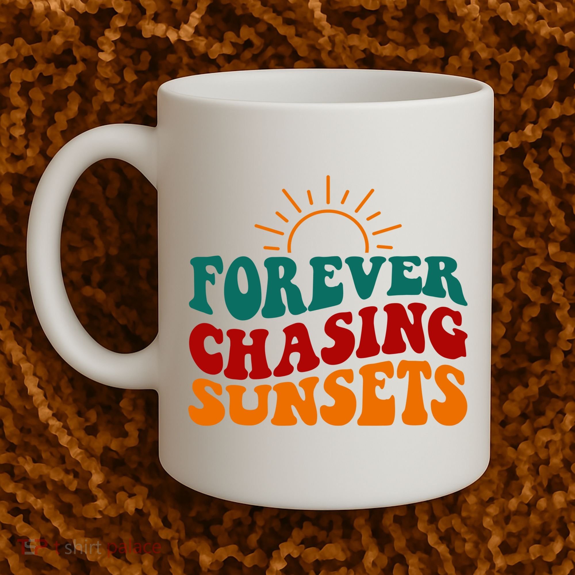 Forever Chasing Sunsets Cute Coffee Mug