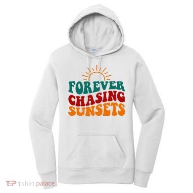 Forever Chasing Sunsets Cute Women's Hoodie