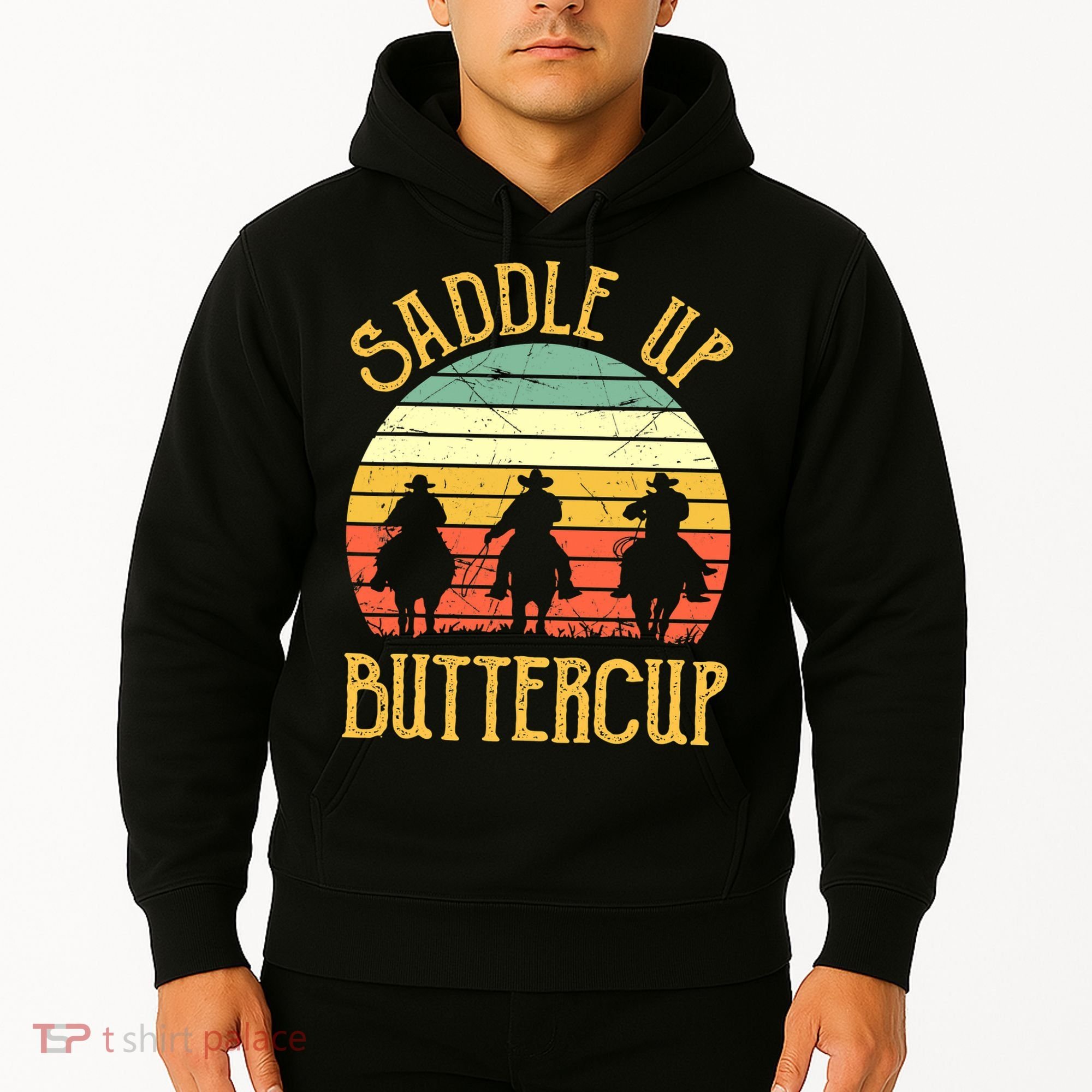 Funny Cowgirl Southern Western Saddle Up Buttercup Hoodie
