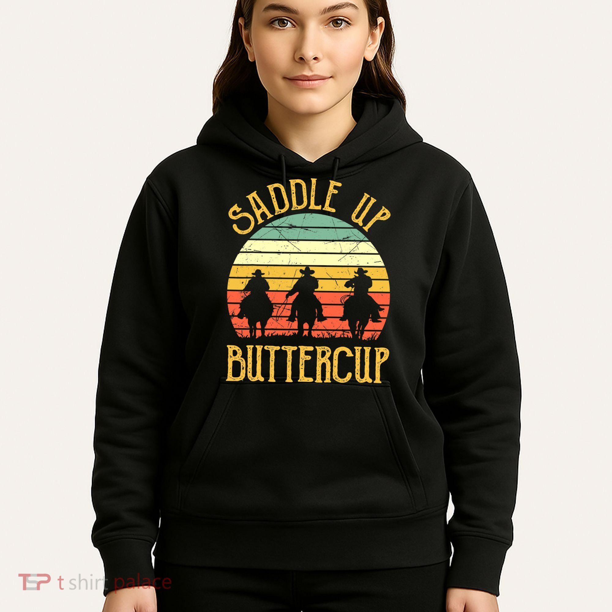 Funny Cowgirl Southern Western Saddle Up Buttercup Hoodie