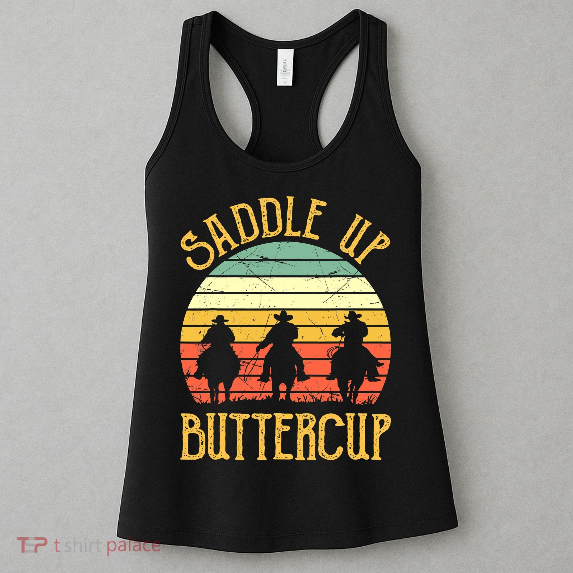 Funny Cowgirl Southern Western Saddle Up Buttercup Women's Tank Top