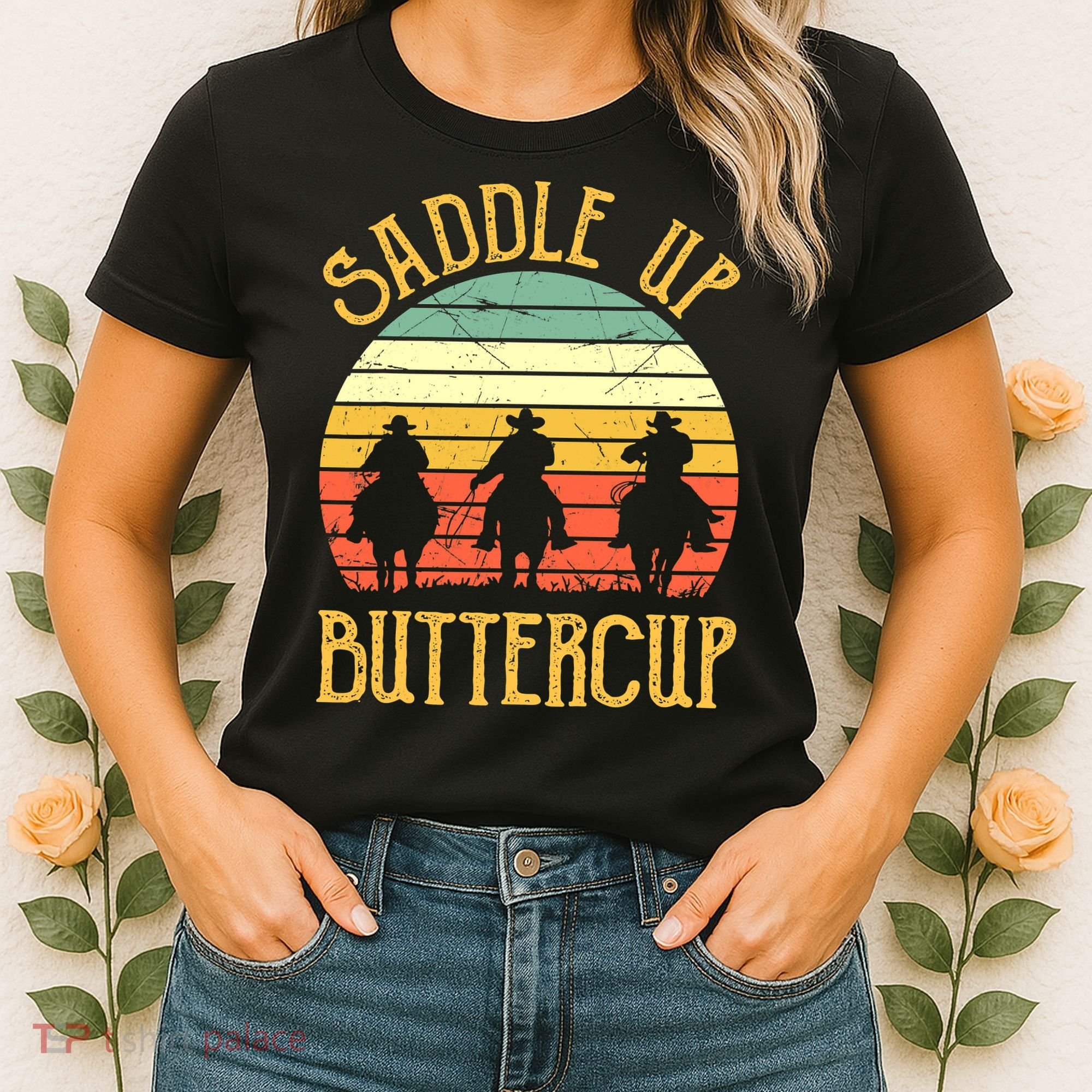 Funny Cowgirl Southern Western Saddle Up Buttercup Women's T-Shirt