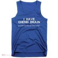 Funny Cancer Sucks Gift I Have Chemo Brain Gift Tank Top thumb 0