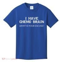 Funny Cancer Sucks Gift I Have Chemo Brain Gift Kids T-Shirt thumb 0