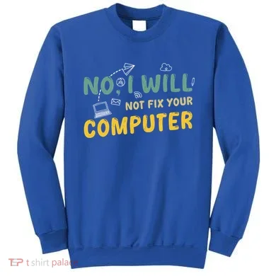 Funny Computer Science Programmer Quote Technician Cool Joke Cool Gift Sweatshirt