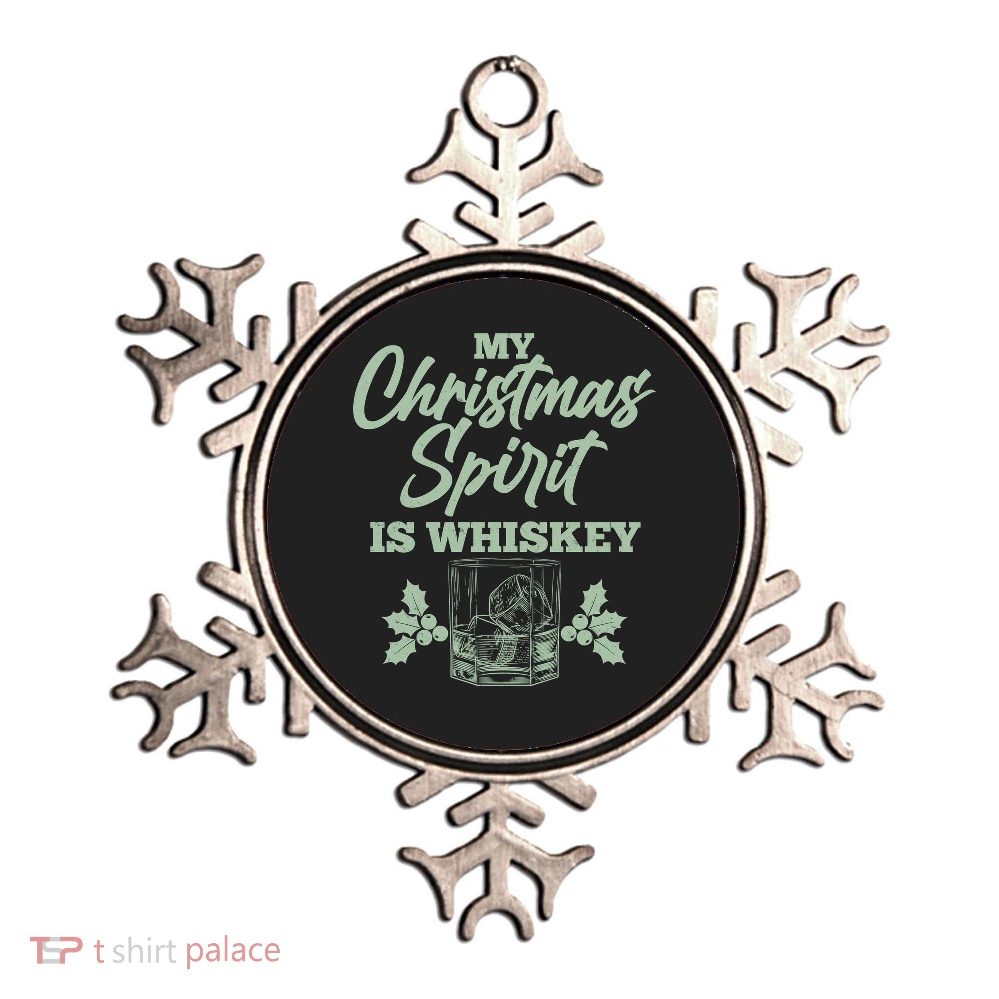 Funny Christmas Spirit Is Whiskey Ornament