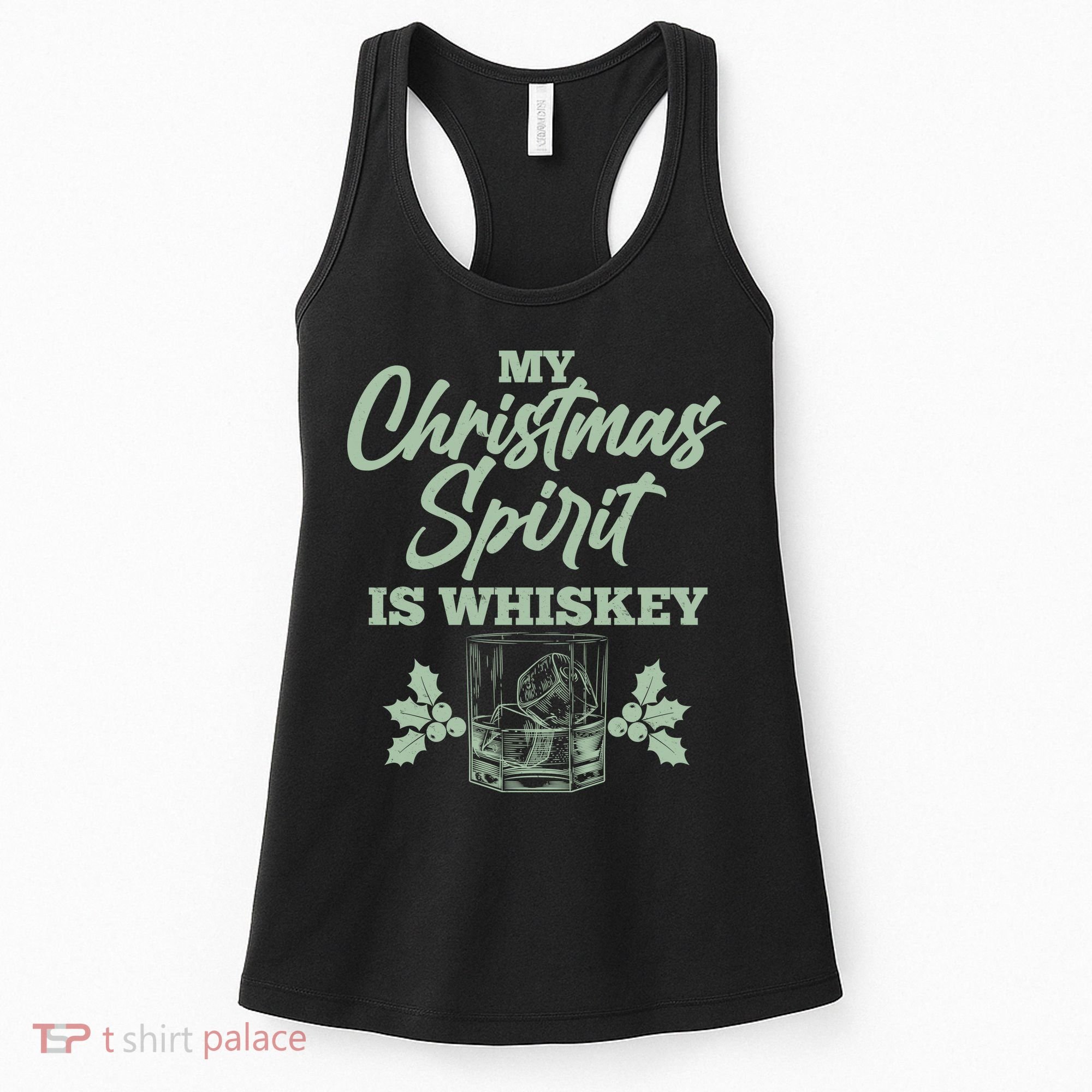 Funny Christmas Spirit Is Whiskey Women's Tank Top