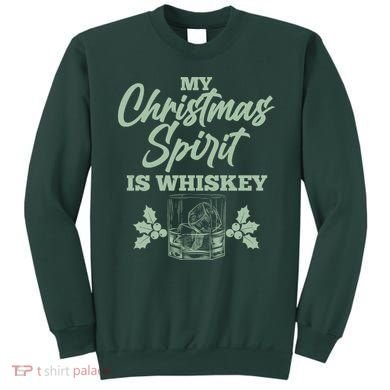 Funny Christmas Spirit Is Whiskey Sweatshirt