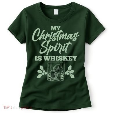 Funny Christmas Spirit Is Whiskey Women's T-Shirt