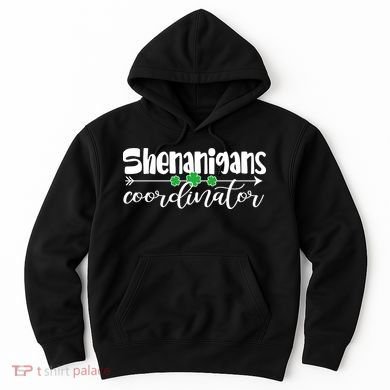 Funny Cute St Patricks Day Shenanigans Coordinator Hoodie