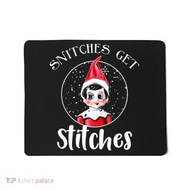 Funny Christmas Snitches Get Stitches Mousepad