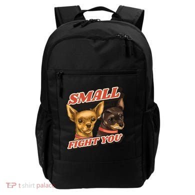 Funny Chiwawa Small But Will Fight You Backpack