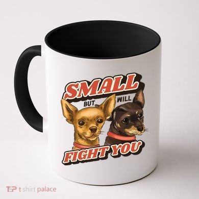 Funny Chiwawa Small But Will Fight You Coffee Mug