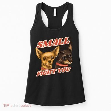 Funny Chiwawa Small But Will Fight You Women's Tank Top