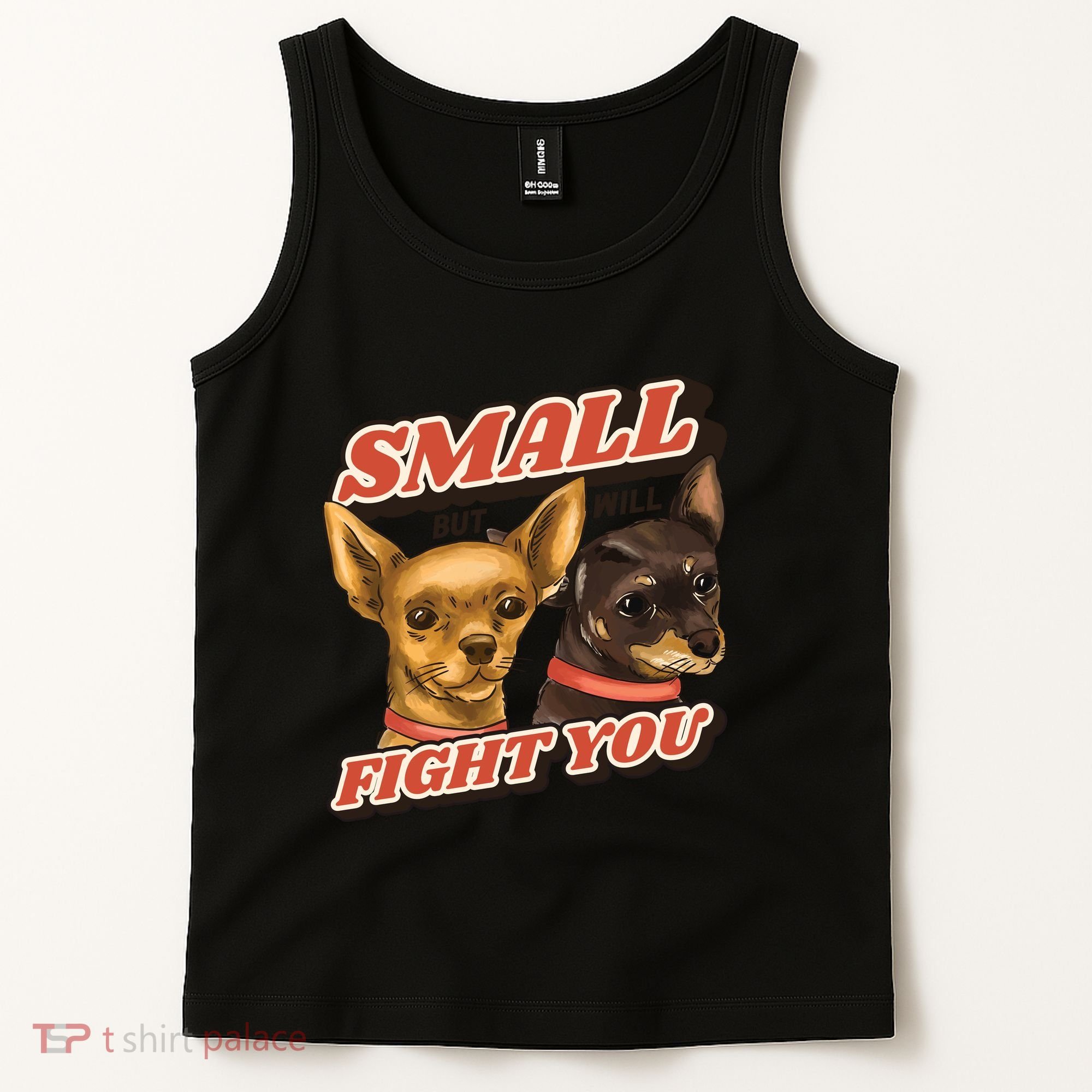 Funny Chiwawa Small But Will Fight You Tank Top