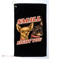 Funny Chiwawa Small But Will Fight You Golf Towel thumb 0