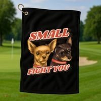 Funny Chiwawa Small But Will Fight You Golf Towel thumb 1