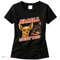 Funny Chiwawa Small But Will Fight You Women's T-Shirt thumb 0