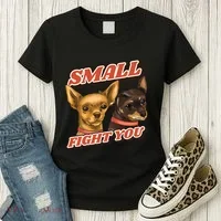 Funny Chiwawa Small But Will Fight You Women's T-Shirt thumb 3