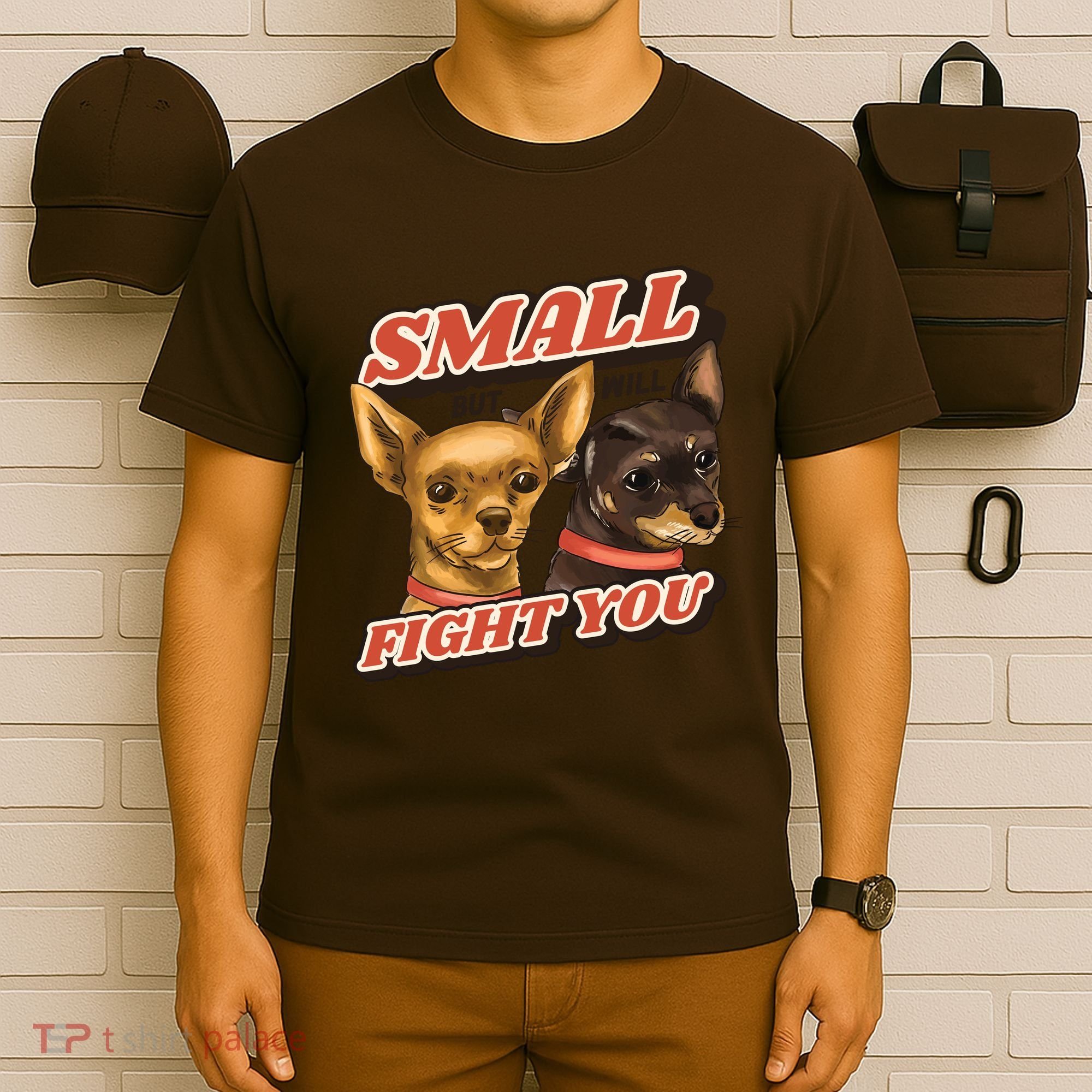 Funny Chiwawa Small But Will Fight You T-Shirt