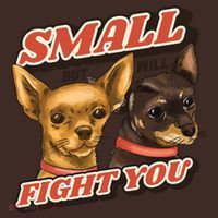 Funny Chiwawa Small But Will Fight You T-Shirt thumb 7
