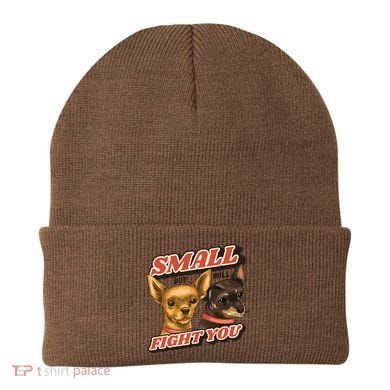 Funny Chiwawa Small But Will Fight You Beanie