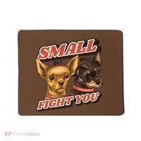 Funny Chiwawa Small But Will Fight You Mousepad thumb 0