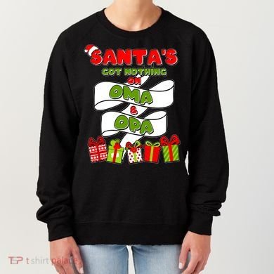 Funny Christmas Santas Got Nothing On Oma And Opa Women's Sweatshirt
