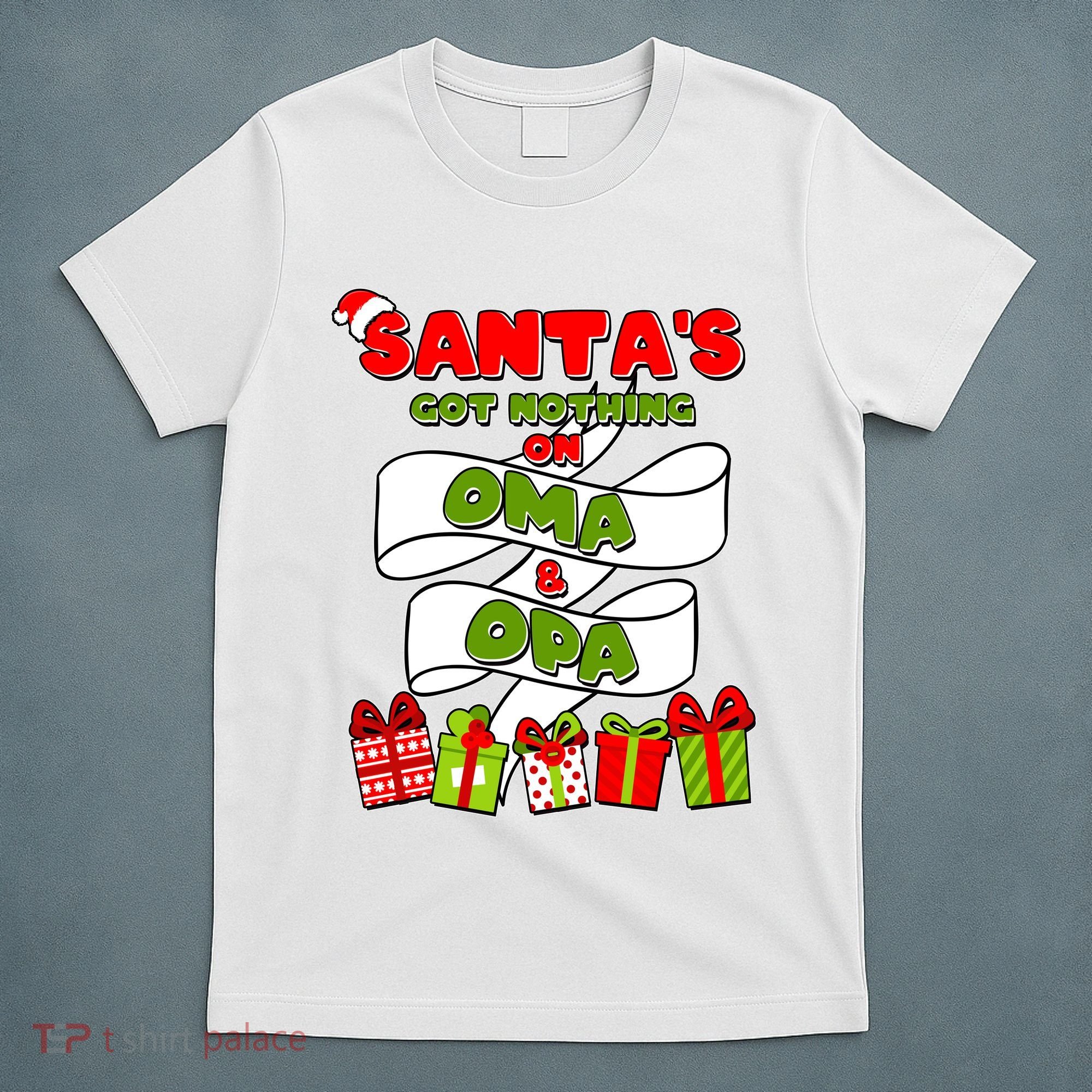 Funny Christmas Santas Got Nothing On Oma And Opa T-Shirt
