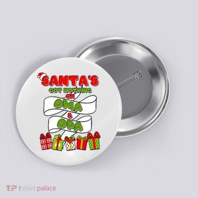Funny Christmas Santas Got Nothing On Oma And Opa Button