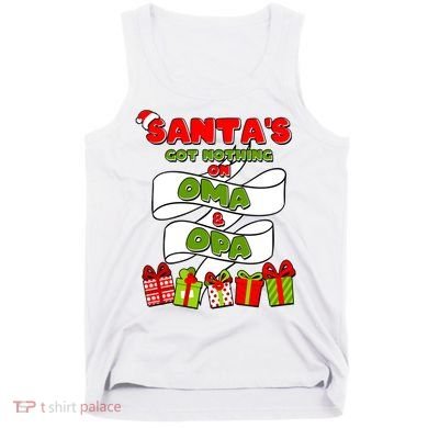 Funny Christmas Santas Got Nothing On Oma And Opa Tank Top