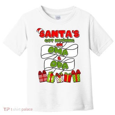 Funny Christmas Santas Got Nothing On Oma And Opa Toddler T-Shirt