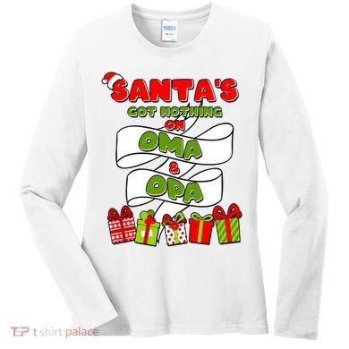 Funny Christmas Santas Got Nothing On Oma And Opa Women's Long Sleeve Shirt