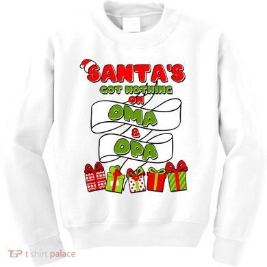 Funny Christmas Santas Got Nothing On Oma And Opa Kids Sweatshirt